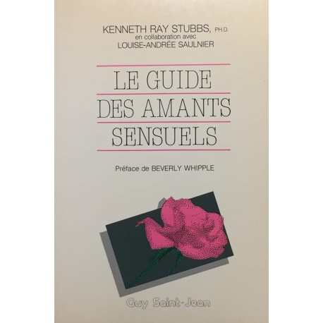 Le guide des amants sensuels - Kenneth Ray STRUBBS / L-A SAULNIER - 187 pages